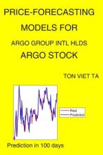 Price-Forecasting Models for Argo Group Intl Hlds ARGO Stock af Ton Viet Ta