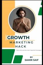 Growth Marketing hack af Samir Saif