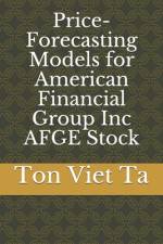 Price-Forecasting Models for American Financial Group Inc AFGE Stock af Ton Viet Ta