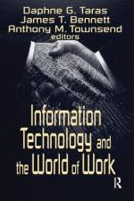 Information Technology and the World of Work af Daphne Gottlieb Taras