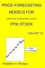 Price-Forecasting Models for First Trust International IPO ETF FPXI Stock af Ton Viet Ta