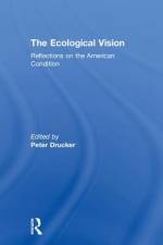 The Ecological Vision af Peter Drucker
