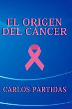 El Origen del Cáncer af Carlos L Partidas
