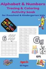 Alphabet and Numbers Tracing and Coloring Activity Book af Gail White