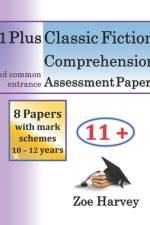 11 Plus Classic Fiction Comprehension Assessment Papers af Zoe Harvey