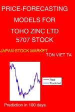 Price-Forecasting Models for Toho Zinc Ltd 5707 Stock af Ton Viet Ta