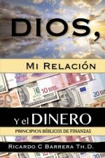 Dios, Mi Relación y el Dinero af Ricardo C Barrera