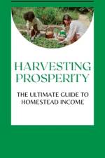 Harvesting Prosperity af Nicki Lynne