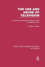 The Use and Abuse of Television af J Mallory Wober