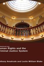 Human Rights and the Criminal Justice System af Anthony Amatrudo