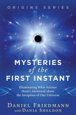 Mysteries of the First Instant af Dania Sheldon