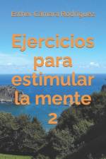 Ejercicios para estimular la mente 2 af Esther Cámara Rodríguez