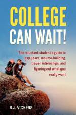 College Can Wait! af R J Vickers
