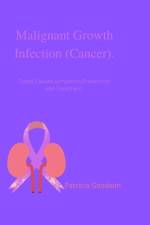 Malignant Growth Infection (Cancer). af Patricia Goodson