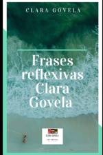 Frases Reflexivas Clara Govela af Clara Govela