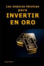 Las mejores técnicas para invertir en oro af Sylvain Milon