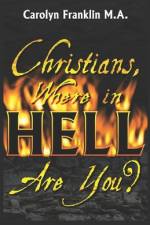 Christians, Where In Hell Are You? af Carolyn Franklin M a