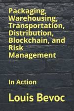 Packaging, Warehousing, Transportation, Distribution, Blockchain, and Risk Management af Allison Shearsett