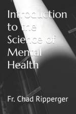 Introduction to the Science of Mental Health af Chad Ripperger