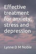 Effective treatment for anxiety, stress and depression af Lynne D M Noble