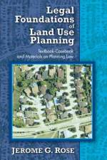 Legal Foundations of Land Use Planning af Jerome G Rose