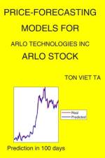 Price-Forecasting Models for Arlo Technologies Inc ARLO Stock af Ton Viet Ta