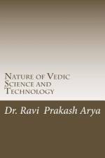 Nature of Vedic Science and Technology af Ravi Prakash Arya