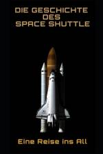 Die Geschichte des Space Shuttles af Philipp Frühwirth