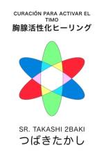 Curación para activar el timo af Takashi 2baki