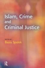 Islam, Crime and Criminal Justice af Basia Spalek