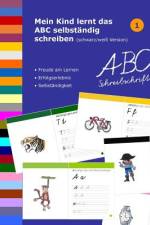 Mein Kind lernt das ABC selbständig schreiben af Dorthe Muller