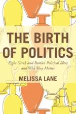 The Birth of Politics af Melissa Lane
