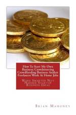 How To Start My Own Business af Brian Mahoney