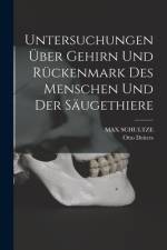 Untersuchungen über Gehirn und Rückenmark des Menschen und der Säugethiere af Otto Deiters