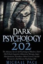 Dark Psychology 202 af Michael Pace