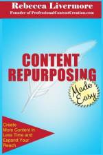 Content Repurposing Made Easy af Rebecca Livermore