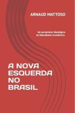 A Nova Esquerda Do Brasil af Arnaud Mattoso