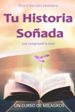 Tu Historia Soñada (así comprendí la mía) af Ricard Barrufet Santolaria