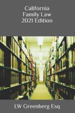 California Family Law 2021 Edition af Lw Greenberg Esq