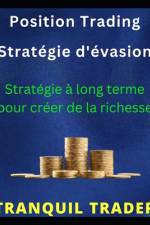 Position Trading Stratégie d'évasion af Tranquil Trader