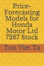 Price-Forecasting Models for Honda Motor Ltd 7267 Stock af Ton Viet Ta