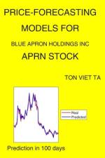 Price-Forecasting Models for Blue Apron Holdings Inc APRN Stock af Ton Viet Ta