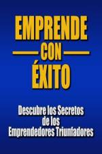 Emprende con Éxito af William V Jenkins