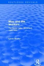 Mao Zedong and Workers: The Labour Movement in Hunan Province, 1920-23 af Lynda Shaffer