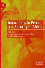 Innovations in Peace and Security in Africa af Joseph Adero Ngala