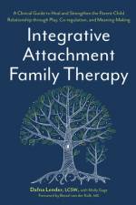 Integrative Attachment Family Therapy af Dafna Lender