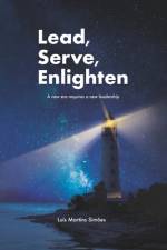 Lead, Serve, Enlighten af Luis Martins Simoes
