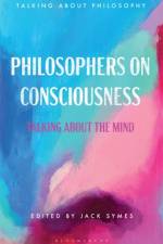 Philosophers on Consciousness af Jack Symes