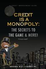 Credit is a Monopoly af Courtney Brown