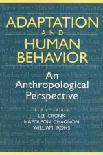 Adaptation and Human Behavior af Napoleon Chagnon